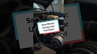 Save Money: Unclog Your Fuel Filter! #Shorts
