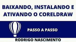 Baixando, instalando e ativando o CorelDraw👍