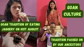 Goan Tradition|Eating Jaggery on 1st August |#goanculture #goanvlogger #konkanivlogs
