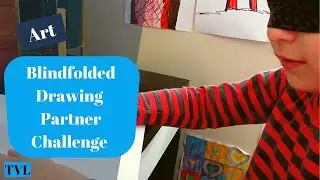 TVL - Art - Blindfolded Drawing Partner Challenge