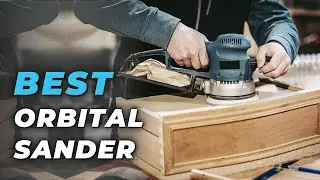 Best Orbital Sander With Vacuum Attachment - A Tool For Easy Carpentry
