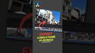 Export a Single Frame as an Image in DaVinci Resolve in Seconds!