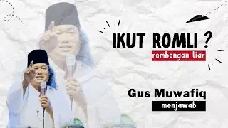 KAMU IKUT ROMBONGAN SIAPA ? || Gus Muwafiq