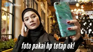 Trik Foto Keren Pakai Hp | Foto Auto Instagramable!