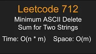 Minimum ASCII Delete Sum for Two Strings - Leetcode 712 - Python