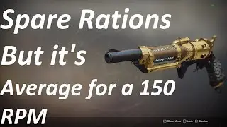 Spare Rations...IT'S...ok...at least for 150 RPM