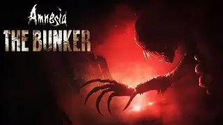 Amnesia The Bunker часть 1