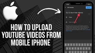 How to Upload YouTube Videos From Mobile iPhone & Android (2024)