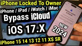 iCloud Unlock iPhone Locked To Owner Bypass iOS 17 iPhone 15 14 13 12 11