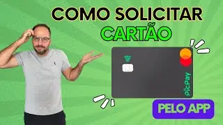 Como solicitar o cartão de débito do PicPay?