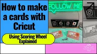 How to make a cards with Cricut - Using Scoring Wheel Explained