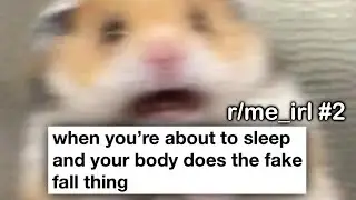 r/me_irl Best Posts #2