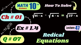 Lec 47 math10 Ex 1.4 Q7 | math 10th class chapter 1 | equation reducible to quadratic equation