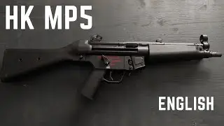 HECKLER AND KOCH MP5  - The Queen of all machine guns (EN)