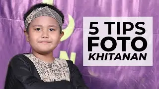 5 Tips Foto Khitanan