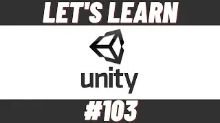 Let's Learn Unity #103 (1-Hour Session)