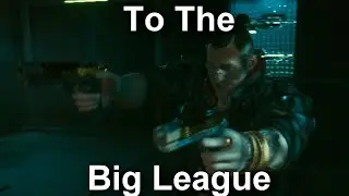 To The Big League | Cyberpunk