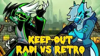 Keep-Out:(Radi Vs Retro) 🎶🎵Friday Night Funkin🎵🎶