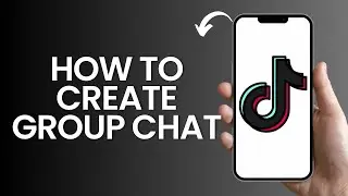 How to create group chat on tiktok