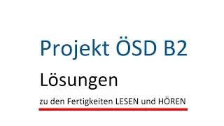 Lösungen Projekt ÖSD B2 Hören und Lesen  Modelltest 1 bis 10