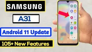 Samsung A31 Android 11 Update New Features | 105+  Hidden Features | OneUI 3.1