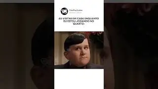 As visitas em casa enquanto eu estou jogando no quarto 👀