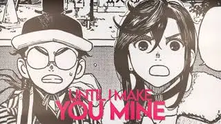 Make you mine - okarun x ayase