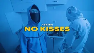 asster - NO KISSES (🎥: xawito)