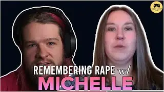 Remembering Rape w/ Michelle