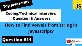 how to find vowels from string in javascript| Coding Interview Questions  #11 