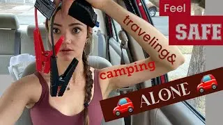 How to be SAFE car CAMPING & on road trips | TRAVEL safety tips for women (really everybody)- part 1