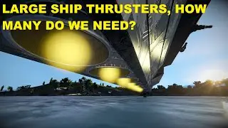 Space Engineers - How many thrusters do you need for your large ship?