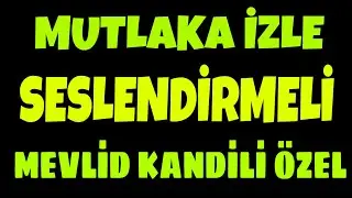 MUTLAKA İZLEYİN | KANDİLE ÖZEL