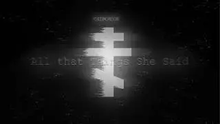 ∆ll Tha✞ Thiиgs Ꞩhe SaiĐ (Official Music Video) | CЯIPCЯΔCK