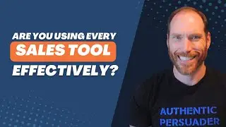 Are You Using Every Sales Tool Effectively?