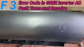 Gree inverter AC F3 Error Code Trace And Solve Fault | F3 Error Troubleshooting