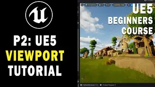 Using the Viewport in Unreal Engine Tutorial - UE5 Beginners Course Part 2