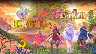 LeonX Livestream - New Seiken Densetsu game - Visions of Mana Part 3!