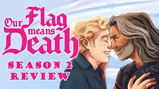 A Masterpiece in Character Development? | Our Flag Means Death 2 Review