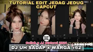 Tutorial Edit Jedag Jedug Capcut DJ UH SADAP x WARGA +62