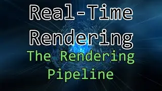 #6 - The Rendering Pipeline | Real-Time Rendering