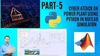Cyber attack on power plant through python in MATLAB Simulink 