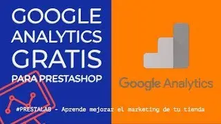 🔝🔝 Google Analytics GRATIS en PrestaShop 🔝🔝