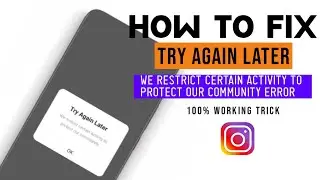 Fix Instagram try again later we restrict certain activity to protect our community Problem Solved