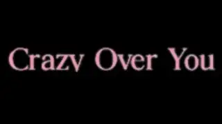 Crazy Over You - THE ALBUM - 6/8