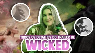 Isso pode ter passado despercebido... | TRAILER DE WICKED COMENTADO