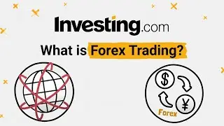 What is Forex Trading?
