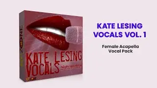 Kate Lesing Vocals Vol. 1 - Acapella Vocals Sample Pack - Vocal Pack - VIPZONE SAMPLES