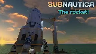 Subnautica #23 - Постройка ракеты!