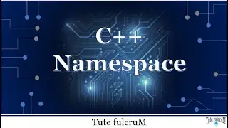 Topic 2 : namespace in C++|cpp programming